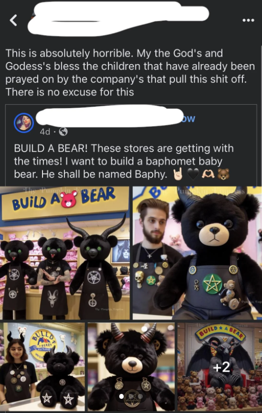 ai build a bear satan - This is absolutely horrible. My the God's and Godess's bless the children that have already been prayed on by the company's that pull this shit off. There is no excuse for this ow Build A Bear! These stores are getting with the tim